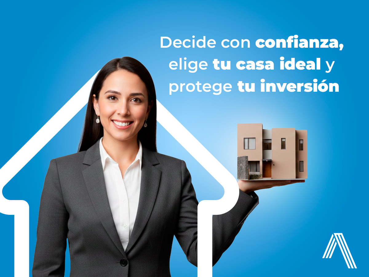 Vender casa: decide con confianza, elige tu casa ideal y protege tu inversión.
